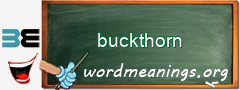 WordMeaning blackboard for buckthorn